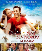 Seni Seviyorum Adamim /   ,  